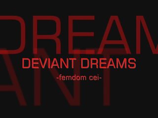 Deviant Dreams.